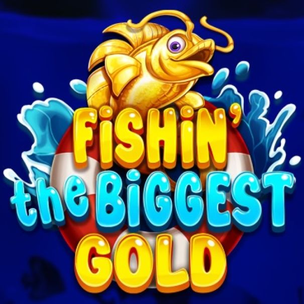 Fishin' The Biggest Gold
