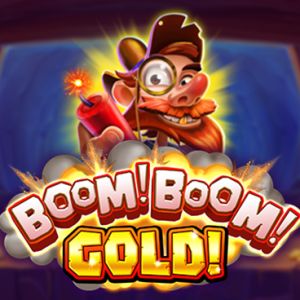 Boom! Boom! Gold!