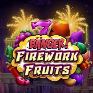 Banger! Firework Fruits