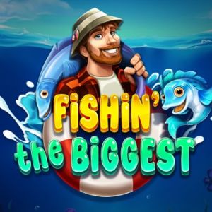 Fishin' The Biggest