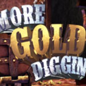 More Gold Diggin