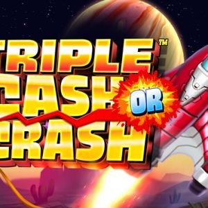 Triple Cash or Crash