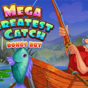 Mega Greatest Catch Bonus Buy
