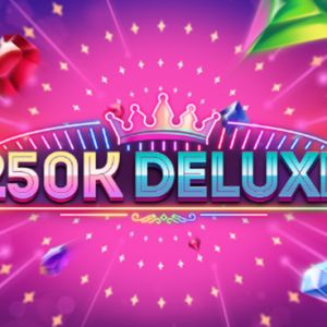 250k Deluxe