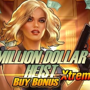 Million Dollar Heist Xtreme Buy Bonus