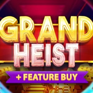 Grand Heist Feature Buy