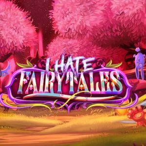I Hate Fairy Tales